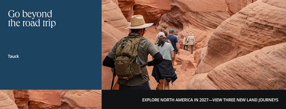 Go beyond the road trip with Tauck. Explore North America in 2027—view three new land journeys.